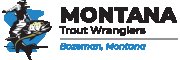 Montana Trout Wranglers